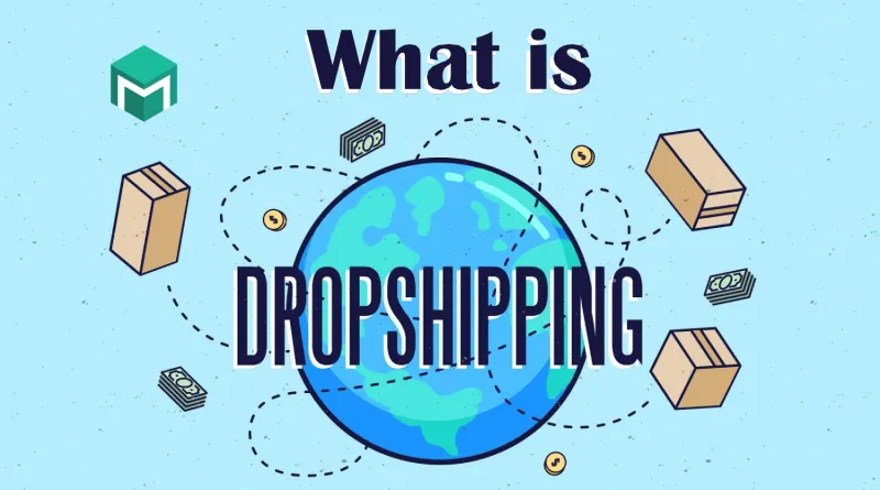 What is Dropshipping?